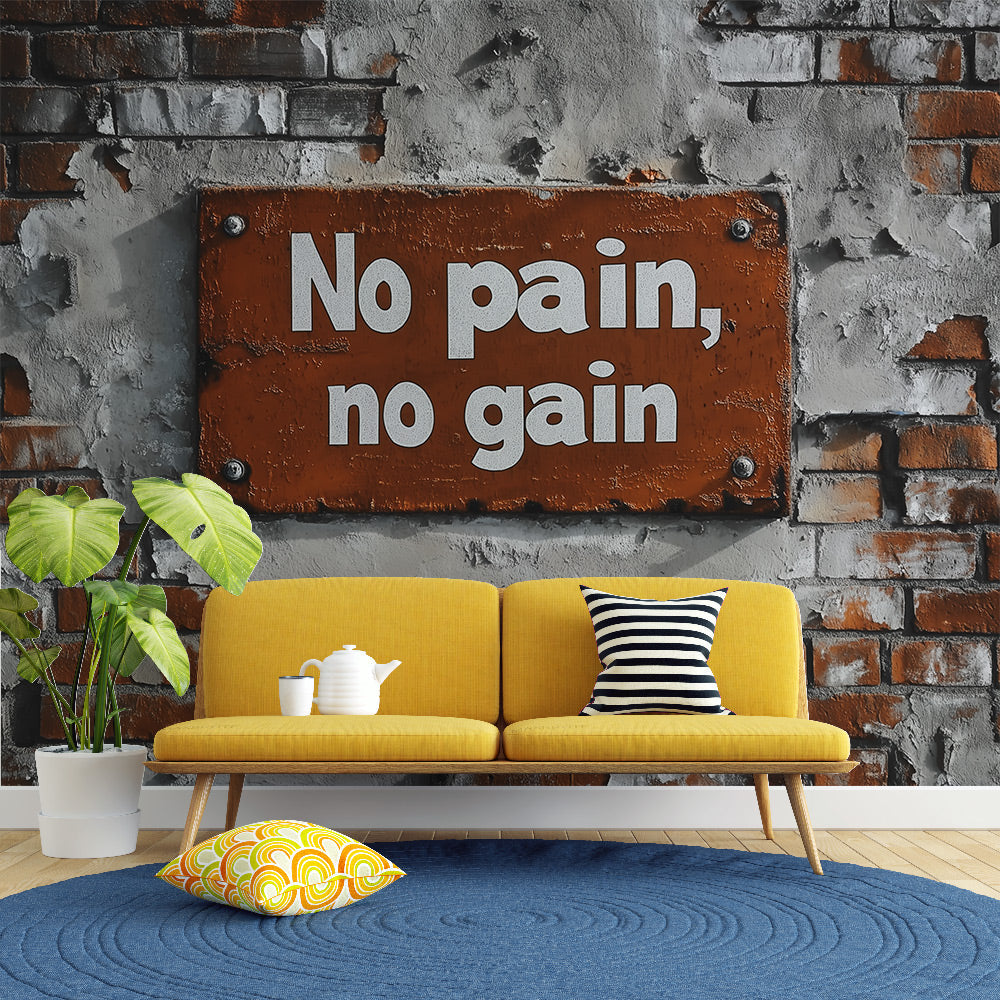 Foto Behang motivatie | Citaat Geen pijn, geen winst op een bakstenen —  WonderMural, image size:1000x1000